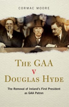 The GAA v Douglas Hyde, Cormac Moore