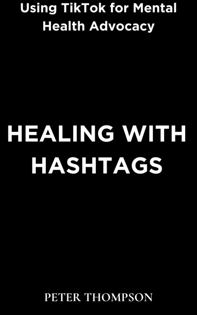 Healing with Hashtags, Peter Thompson