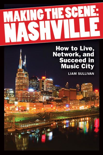 Making the Scene: Nashville, Liam Sullivan