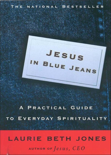 Jesus in Blue Jeans, Laurie Beth Jones