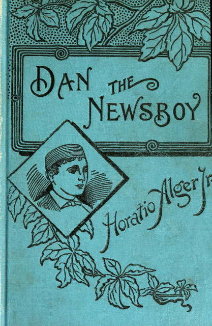 Dan, The Newsboy, Jr. Horatio Alger