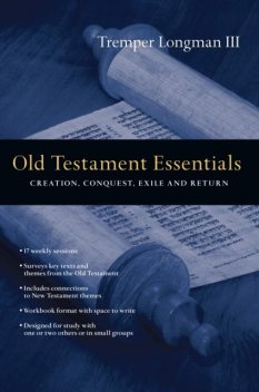 Old Testament Essentials, Tremper Longman III