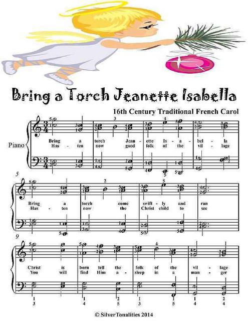 Bring a Torch Jeanette Isabella Elementary Piano Sheet Music, 16th Century Traditional French Carol