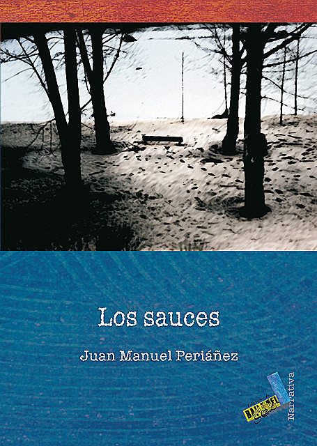 Los sauces, Juan Manuel Periáñez Hernández