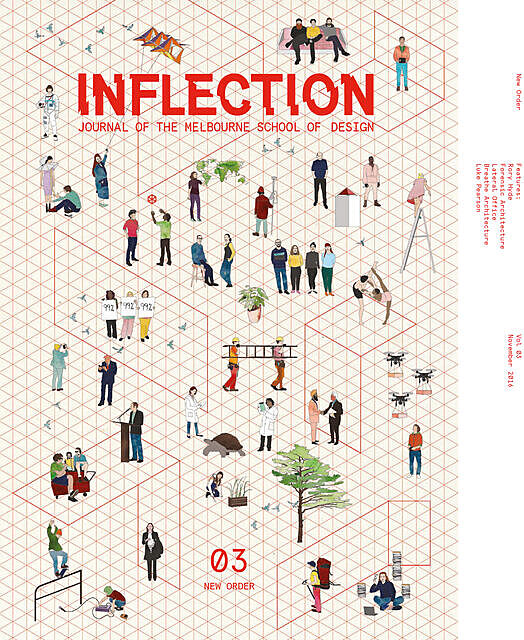 Inflection 03: New Order, Lateral Office, Breathe Architecture, Forensic Architecture, Luke Pearson, Rory Hyde