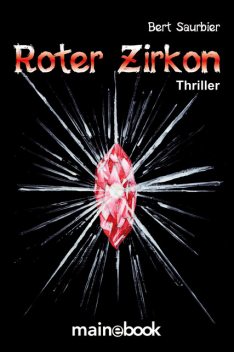 Roter Zirkon, Bert Saurbier