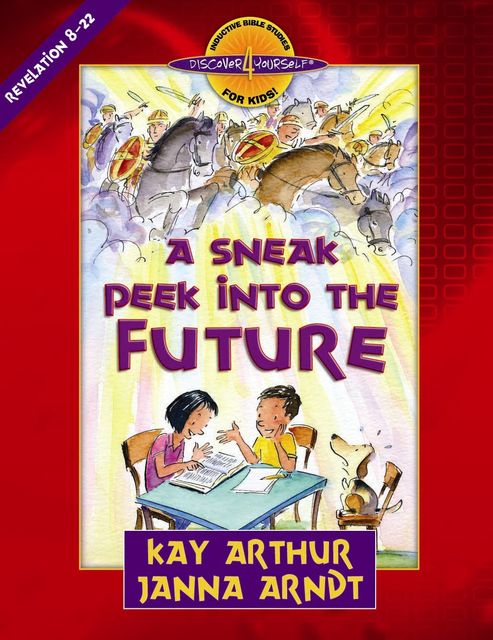 A Sneak Peek into the Future, Janna Arndt, Kay Arthur