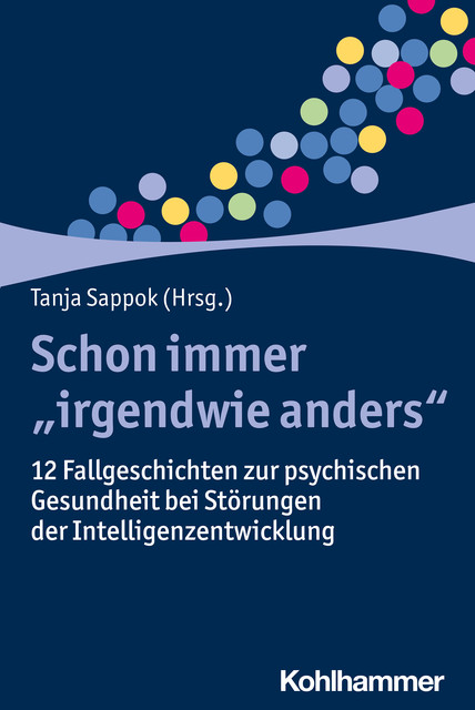 Schon immer “irgendwie anders”, Tanja Sappok