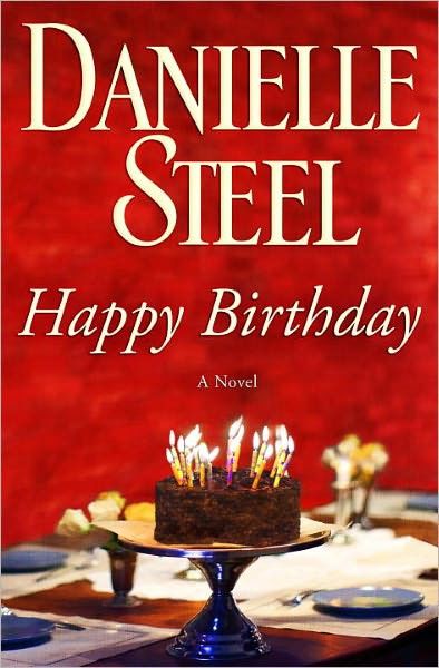 Happy Birthday: A Novel, Danielle Steel