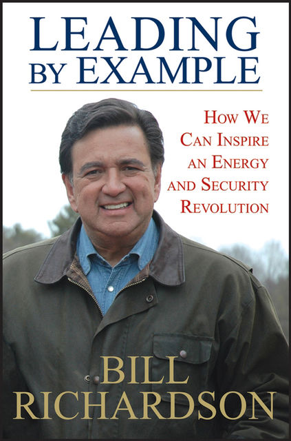 Leading by Example, Bill Richardson
