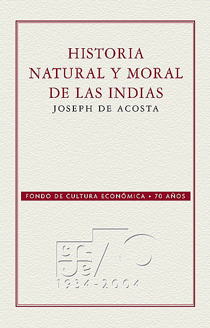 Historia natural y moral de las Indias, Joseph de Acosta