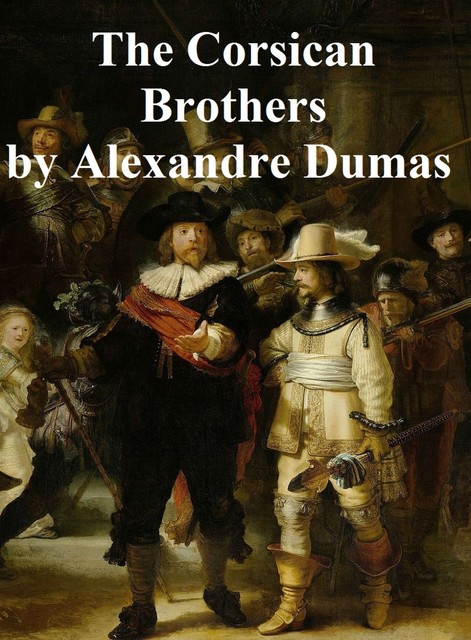 Corsican Brothers, Alexander Dumas