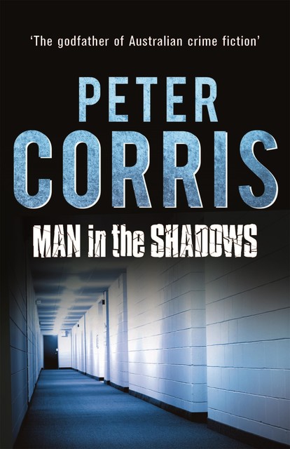 Man In The Shadows, Peter Corris