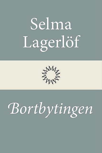 Bortbytingen, Selma Lagerlöf