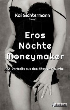 Eros Nächte Moneymaker, Kai Sichtermann