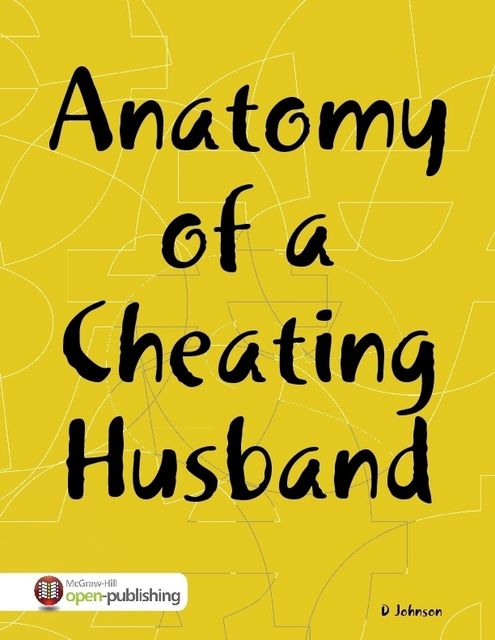 Anatomy of a Cheating Husband, D Johnson