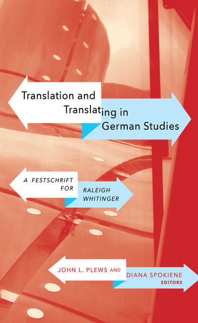 Translation and Translating in German Studies, Diana Spokiene, John L. Plews