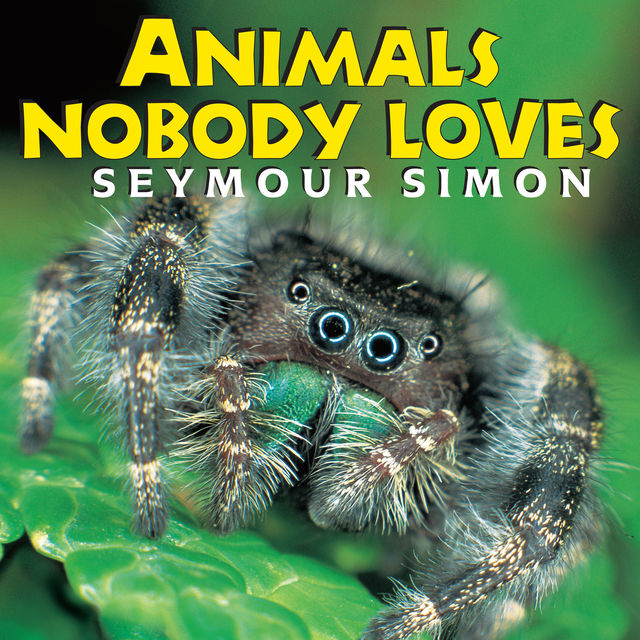 Animals Nobody Loves, Seymour Simon