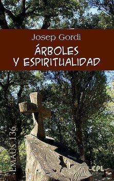 Árboles y espiritualidad, Josep Gordi
