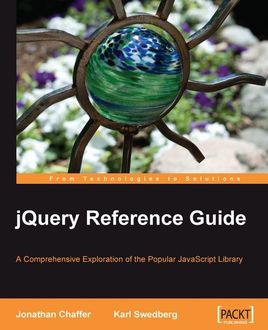 jQuery Reference Guide, Jonathan Chaffer, Karl Swedberg