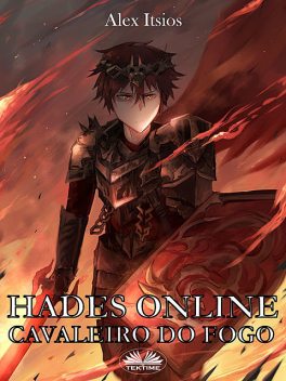 Hades Online: Cavaleiro Do Fogo, Alex Itsios