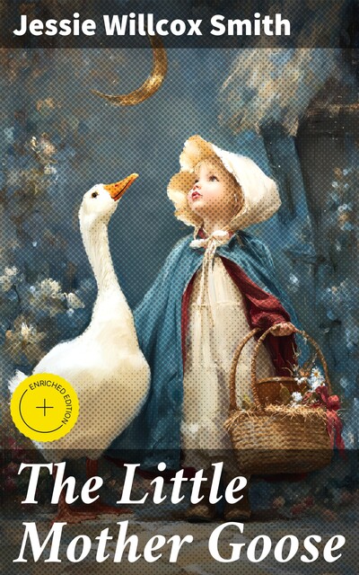 The Little Mother Goose, Jessie Willcox Smith