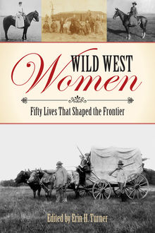 Wild West Women, Erin H. Turner