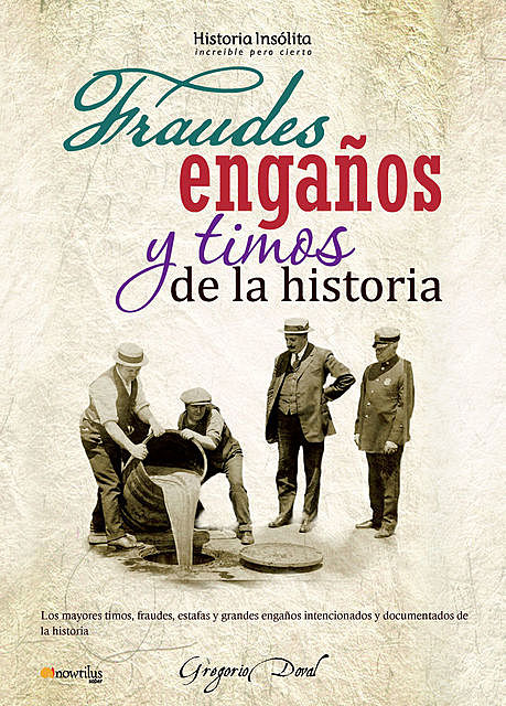 Fraudes, engaños y timos de la historia, Gregorio Doval Huecas