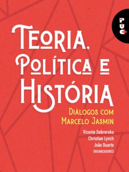 Teoria, política e história, Christian Lynch, João Duarte, Vicente Dobroruka