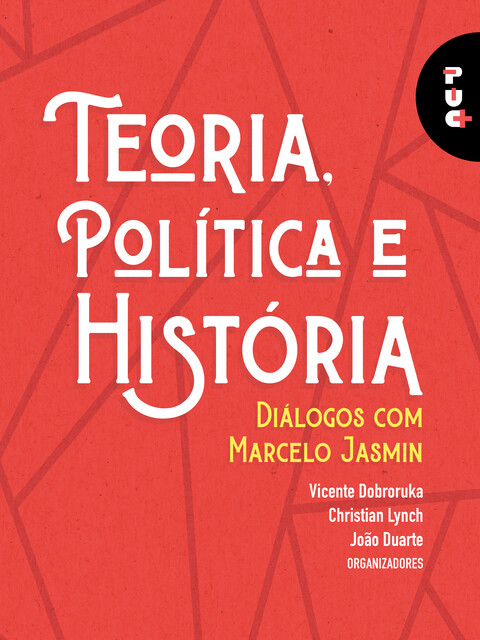 Teoria, política e história, Christian Lynch, João Duarte, Vicente Dobroruka