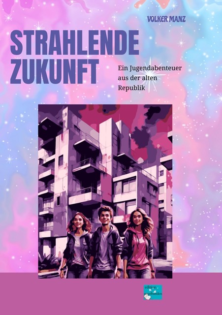 Strahlende Zukunft, Volker Manz