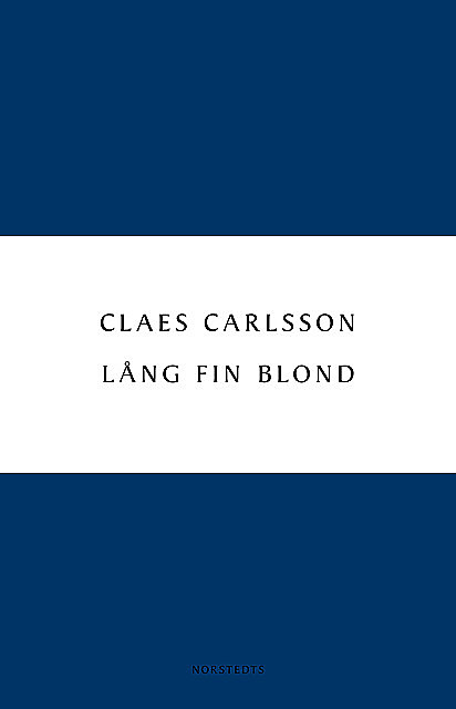 Lång fin blond, Claes Carlsson
