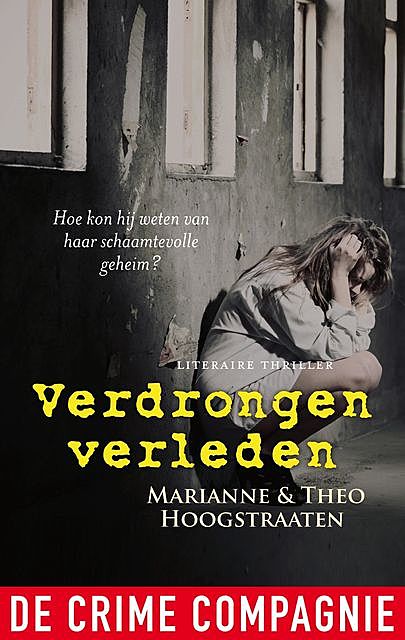 Verdrongen verleden, Theo Hoogstraaten, Marianne Hoogstraaten