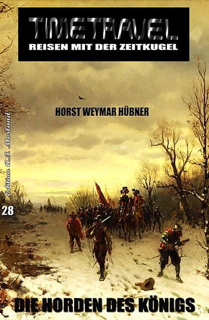 Timetravel #28: Die Horden des Königs, Horst Weymar Hübner