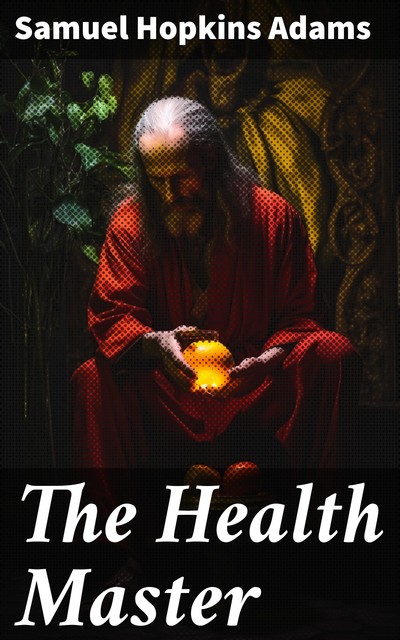 The Health Master, Samuel Adams