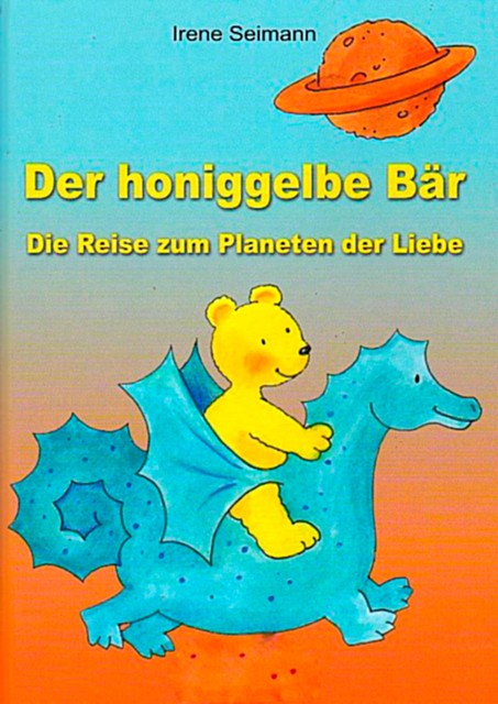 Der honiggelbe Bär, Irene-Maria Seimann