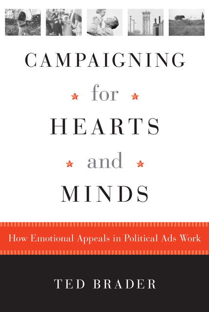 Campaigning for Hearts and Minds, Ted Brader