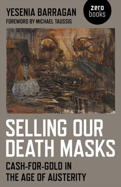 Selling Our Death Masks, Yesenia Barragan