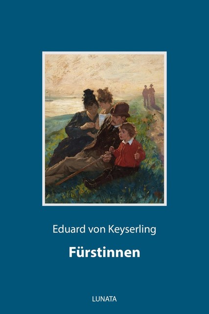 Fürstinnen, Eduard von Keyserling