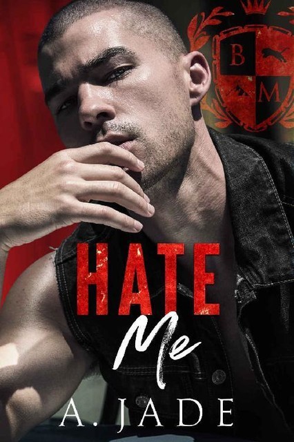 Hate Me : A Stepbrother Bully Romance, Jade, Ashley Jade