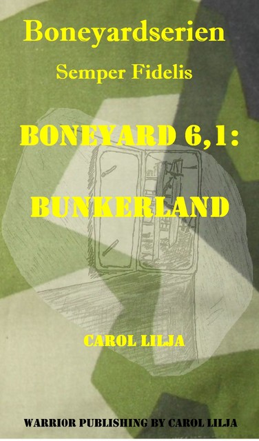 Boneyard 6,1: Bunkerland, Carol Lilja