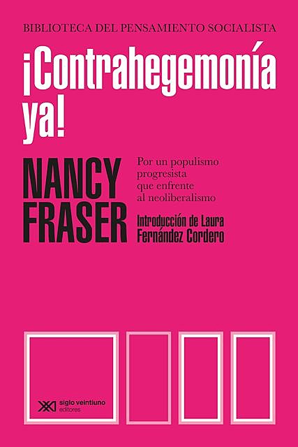 Contrahegemonía ya, Nancy Fraser