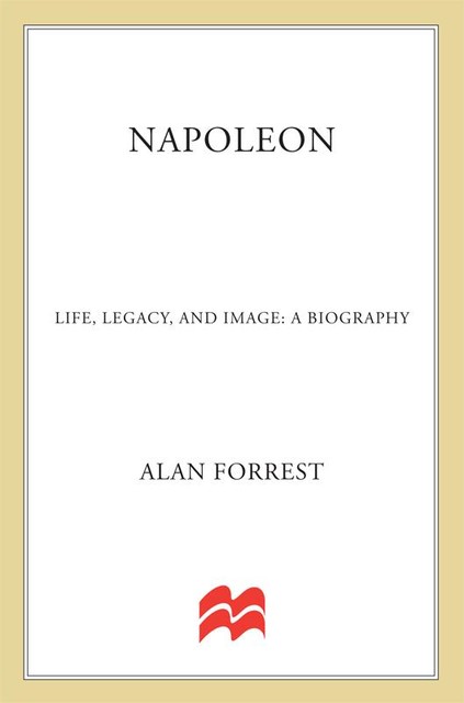 Napoleon, Alan Forrest