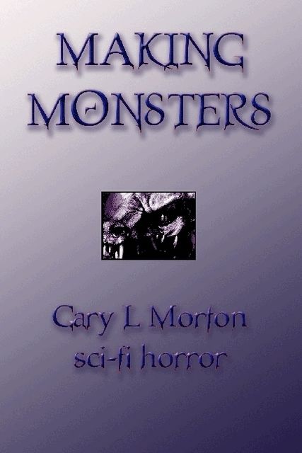 Making Monsters, Gary Morton