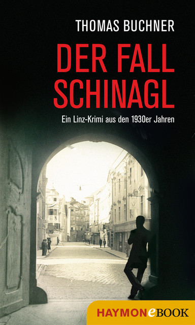 Der Fall Schinagl, Thomas Buchner