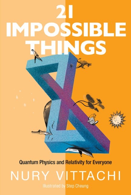 21 Impossible Things, Nury Vittachi