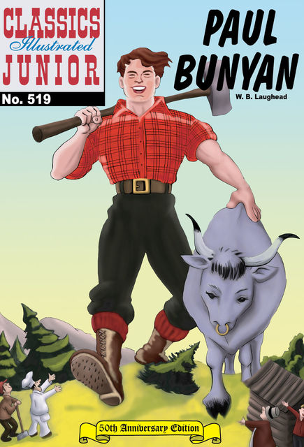 Paul Bunyan 
 – Classics Illustrated Junior, W.B.Laughead