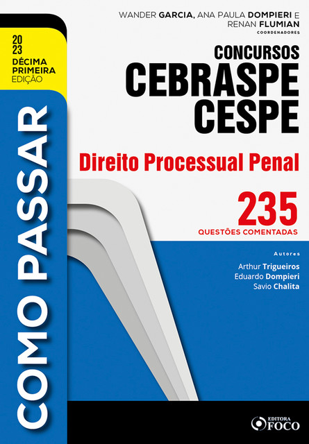 Como passar concursos CEBRASPE -Direito Processual Penal, Arthur Trigueiros, Eduardo Dompieri, Sávio Chalita