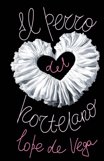 El perro del hortelano, Lope de Vega