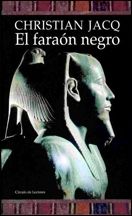 El Faraón Negro, Christian Jacq